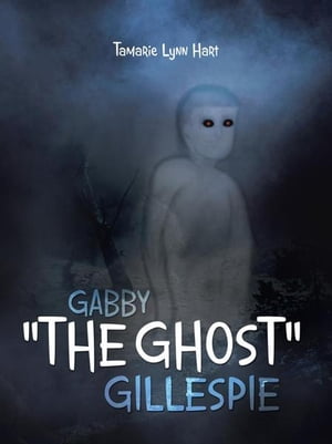 Gabby "The Ghost" Gillespie