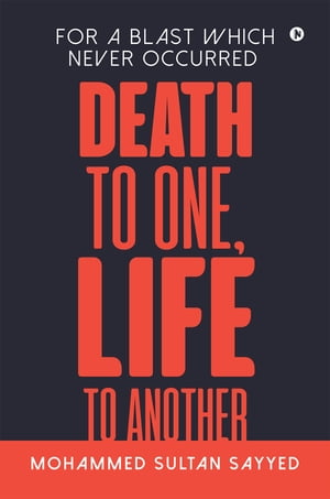 DEATH TO ONE, LIFE TO ANOTHER