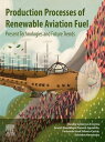 Production Processes of Renewable Aviation Fuel Present Technologies and Future ...