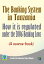 The Banking System in Tanzania: How it is Regulated under the 2006 Banking Laws (a Source Book)