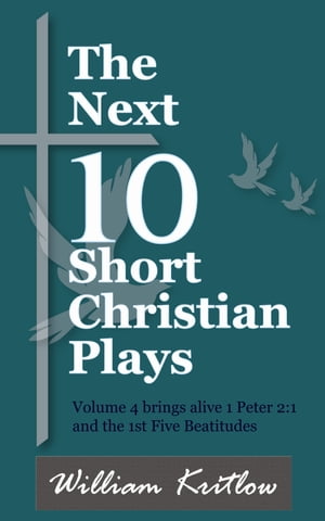 The Next 10 Short Christian PlaysŻҽҡ[ William Kritlow ]