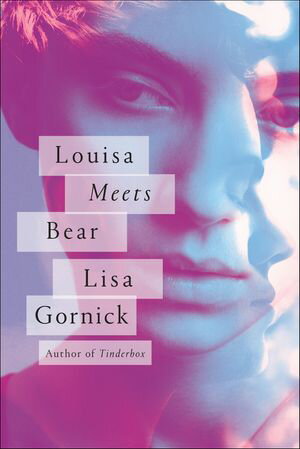 Louisa Meets Bear【電子書籍】[ Lisa Gornick ]