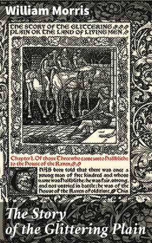 ŷKoboŻҽҥȥ㤨The Story of the Glittering Plain Which Has Been Also Called the Land of Living Men or the Acre of the UndyingŻҽҡ[ William Morris ]פβǤʤ150ߤˤʤޤ