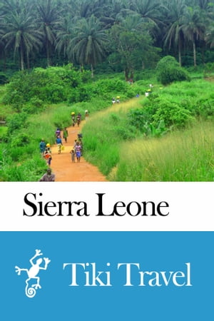 Sierra Leone Travel Guide - Tiki Travel