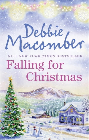 Falling For Christmas: A Cedar Cove Christmas / Call Me Mrs. Miracle