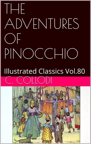 THE ADVENTURES OF PINOCCHIO【電子書籍】[ C. Collodi ]