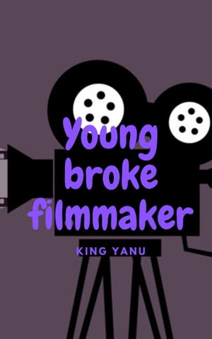 Young broke filmmaker
