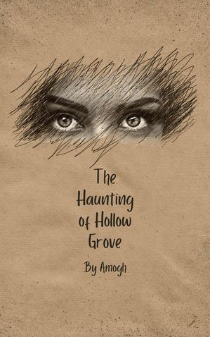 The Haunting Of Hollow Grove