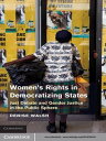 Women’s Rights in Democratizing States Just Debate and Gender Justice in the Public Sphere