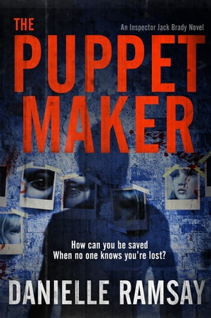 The Puppet Maker DI Jack Brady 5Żҽҡ[ Danielle Ramsay ]