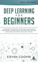 Deep Learning for Beginners: A Comprehensive Int