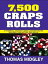 7500 Craps Rolls