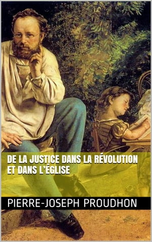 De la justice dans la Révolution et dans l’Église
