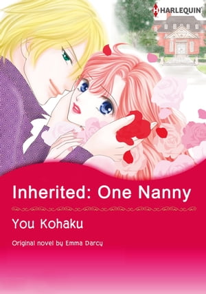 INHERITED: ONE NANNY (Harlequin Comics) Harlequin Comics【電子書籍】[ Emma Darcy ]