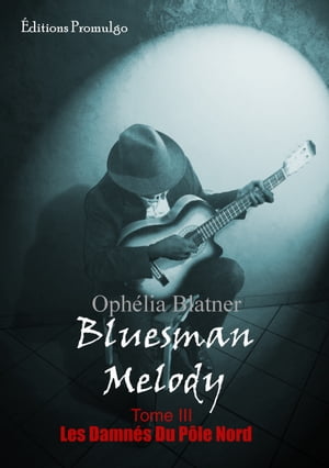 Bluesman Melody : Les Damnés du Pôle Nord
