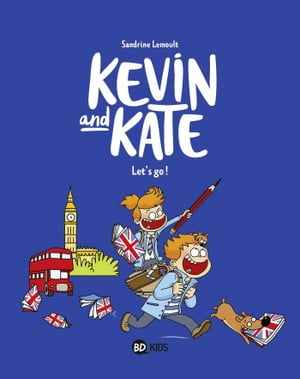 Kevin and Kate, Tome 01 Let's go !【電子書籍】