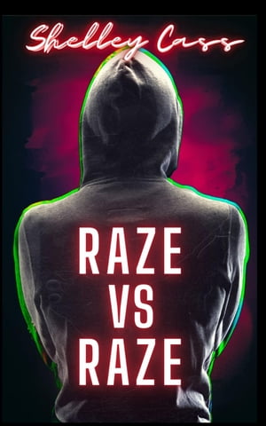 Raze vs Raze Book four in the Raze Warfare series【電子書籍】[ Shelley Cass ]