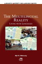 The Multilingual Reality Living with Languages【電子書籍】 Prof. Ajit K. Mohanty