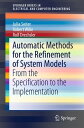 Automatic Methods for the Refinement of System Models From the Specification to the Implementation