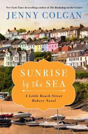ŷKoboŻҽҥȥ㤨Sunrise by the Sea A LIttle Beach Street Bakery NovelŻҽҡ[ Jenny Colgan ]פβǤʤ1,662ߤˤʤޤ