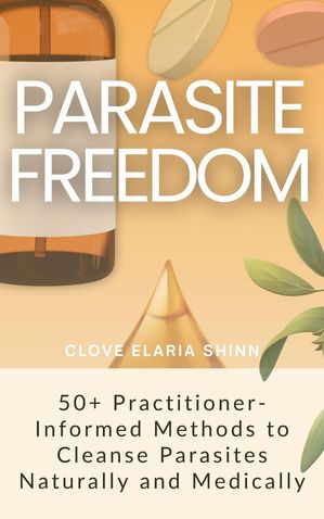 Parasite Freedom【電子書籍】[ Clove Elaria Shinn ]