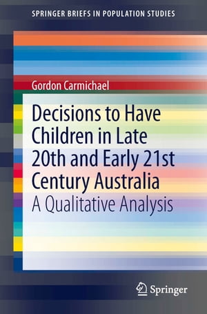 Decisions to Have Children in Late 20th and Early 21st Century Australia