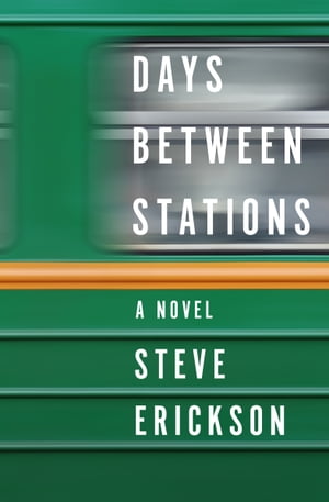 ŷKoboŻҽҥȥ㤨Days Between Stations A NovelŻҽҡ[ Steve Erickson ]פβǤʤ16ߤˤʤޤ