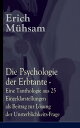 Die Psychologie der Erbtante Eine Tanthologie aus 25 Einzeldarstellungen als Beitrag zur L?sung der Unsterblichkeits-Frage - Satire an 25 konkreten Fallbeispielen