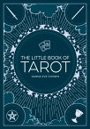 The Little Book of Tarot An Introduction to Fortune-Telling and Divination【電子書籍】[ Xanna Eve Chown ]