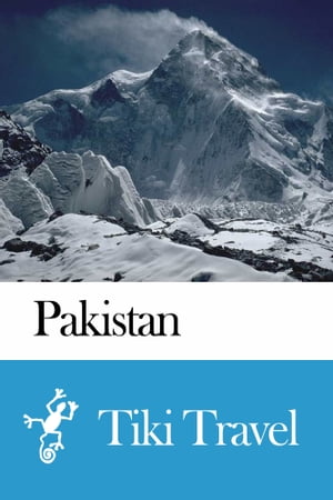 Pakistan Travel Guide - Tiki Travel