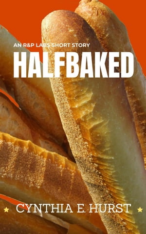 ŷKoboŻҽҥȥ㤨Halfbaked R&P Labs MysteriesŻҽҡ[ Cynthia E. Hurst ]פβǤʤ150ߤˤʤޤ