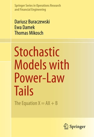 Stochastic Models with Power-Law Tails The Equation X = AX + B