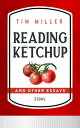 Reading Ketchup【電子書籍】[ Tim Miller ]