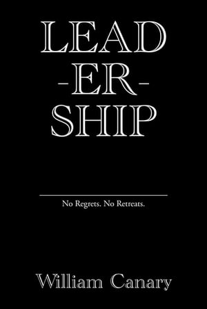 LEAD-ER-SHIP【電子書籍】[ William Canary ]