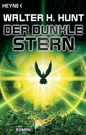 Der dunkle Stern Roman【電子書籍】 Walter H. Hunt