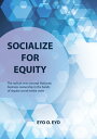 ŷKoboŻҽҥȥ㤨Socialize for Equity The radical New Concept that Puts Business Ownership in the Hands of Regular Social Media UsersŻҽҡ[ Eyo Eyo ]פβǤʤ332ߤˤʤޤ