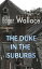 The Duke in the suburbsŻҽҡ[ Edgar Wallace ]