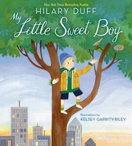 My Little Sweet Boy【電子書籍】[ Hilary Duff ]