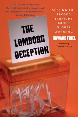 The Lomborg Deception: Setting the Record Straight About Global Warming