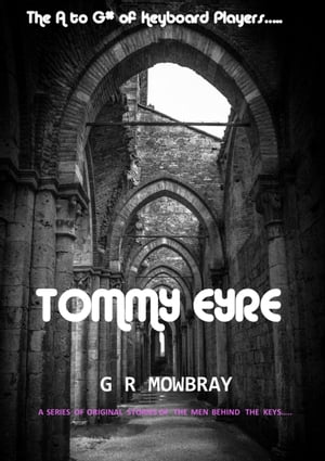 The A to G# of Keyboard Players: Tommy Eyre【