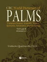 CRC World Dictionary of Palms Common Names, Scientific Names, Eponyms, Synonyms, and Etymology (2 Volume Set)【電子書籍】 Umberto Quattrocchi