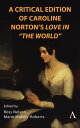 A Critical Edition of Caroline Norton's Love in