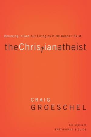 The Christian Atheist Bible Study Participant's Guide