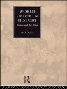 World Order in History Russia and the West【電子書籍】 Paul Dukes