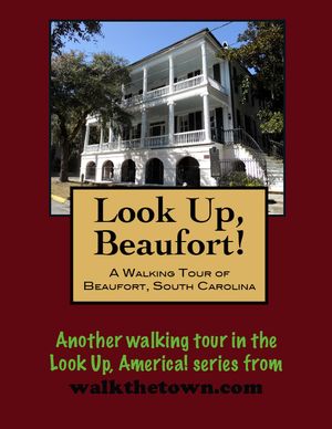 A Walking Tour of Beaufort, South Carolina【電