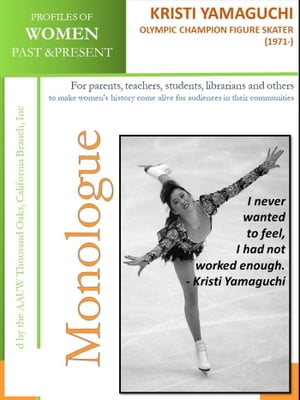 Profiles of Women Past & Present – Kristi Yamaguchi Olympic Champion Figure Skater (1971 -)