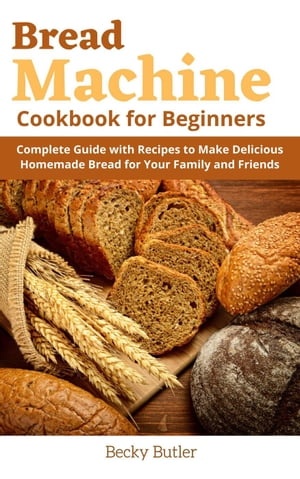 Bread Machine Cookbook for Beginners