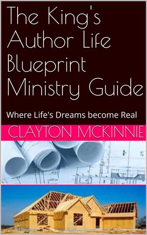 The King's Author Life Blueprints Ministry Guide