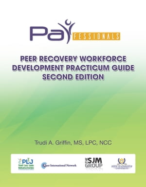 PARfessionals' Peer Recovery Workforce Development Practicum Guide