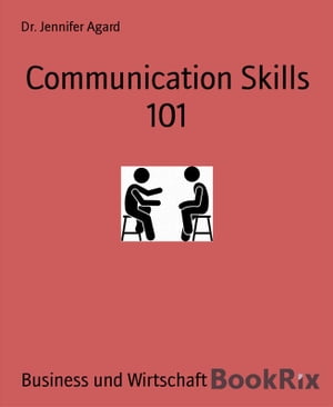 Communication Skills 101【電子書籍】 Dr. Jennifer Agard